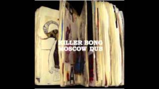 KILLER BONG（THINK TANK） / MOSCOW DUB Killer Bong - The Cold in Moscow - YouTube