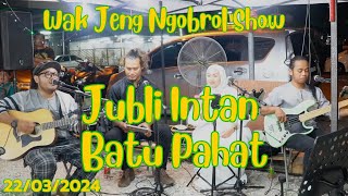 Wak jeng Ngobrol Show - Dewan Jubli Intan Batu Pahat - 220324