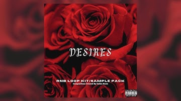 R&B Loop Kit/Sample Pack 2022 - "Desires" | R&B Samples 2022