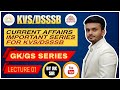 IMPORTANT CURRENT AFFAIRS for kvs and dsssb upcoming exams #dsssb #kvsgkgsmocktest