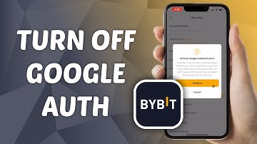 How to Turn OFF Google Authenticator on Bybit