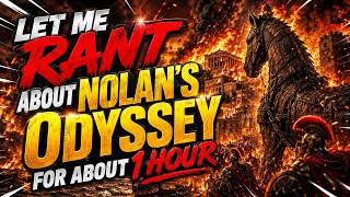 Let Me Rant About The Odyssey (2026) For Nearly An Hour...