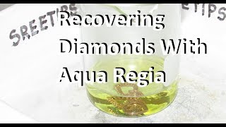 Gold Refining Recovering Diamonds with Aqua Regia