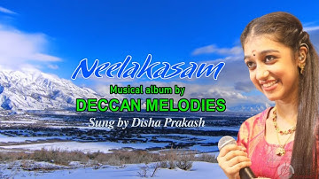 NEELAKASAM | Malayalam Album 2025 | Disha Prakash | Pravin Kumar K | Deccan Melodies