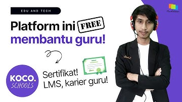 Platform Keren untuk Guru Terapkan Kurikulum Merdeka (KOCO Schools) | LMS dan Pelatihan Guru