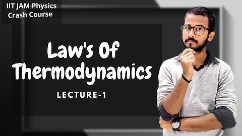 Laws Of Thermodynamics | Lecture-1 | IIT JAM Physics Crash Course | Physics Talks |