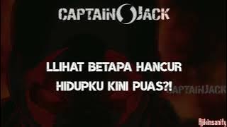 CAPTAIN JACK- Hati Hitam Lirik