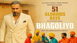 BHAGOLIYO (Audio): YO YO HONEY SINGH | 51 GLORIOUS DAYS