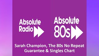 Sarah Champion, The 80s No Repeat Guarantee & Singles Chart AR & A80s