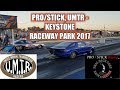 DRAG RACING - Pro/Stick, UMTR at Keystone Raceway Park 2017