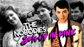 THE NOBODIES (shitty in pink)