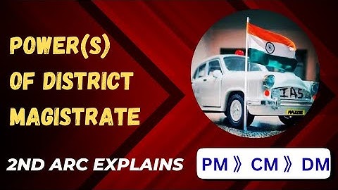 Role & Functions of District Collector| Duties of DM |PUBLIC ADMINISTRATION OPTIONAL- 2nd ARC |UPSC 
