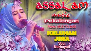 Keluhan Jiwa Voc  Nurhayati   Assalam Music Pekalongan Live Kemloko Blado