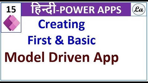 Power Apps Model-Driven Apps: Tutorial for Complete Beginners | Hindi