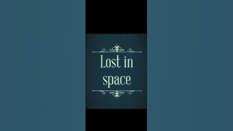 " LOST /IN\ SPACE " Project