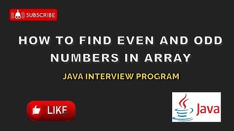 How to find Even and Odd numbers in Array