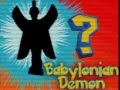Who's That Babylonian Demon?