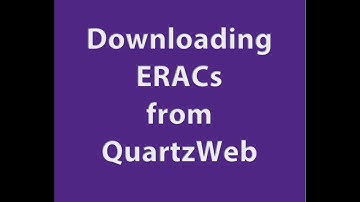 Video Guide on how to download ERACs from QuartzWeb