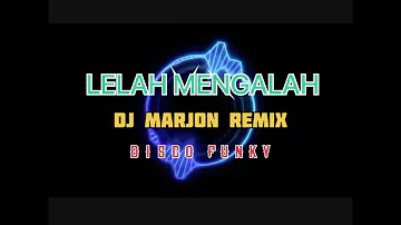 Dj Marjon- Lelah Mengalah [ Disco Funky]133bpm