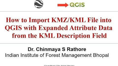 Importing KML/KMZ Files into QGIS and Extracting Embedded Attributes