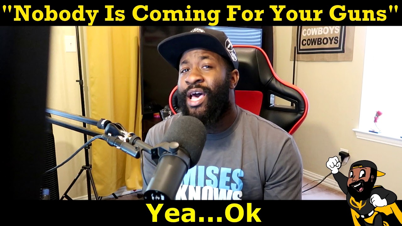 "Nobody Is Coming For Your Guns!" They Say.. YouTube
