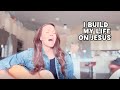 Firm Foundation (He Won’t) – Acoustic Guitar Cover Stephanie Anne | Peace in the Chaos | Cody Carnes