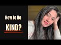 How To Be Kind?  | Muniba Mazari