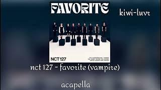 Nct 127 - favorite (vampire) - vocals only