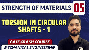 Strength of Materials 05 l Torsion In Circular Shafts - 1 l ME | GATE Crash Course