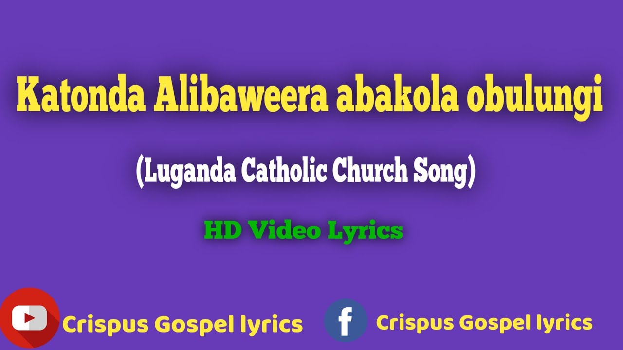 Katonda Alibaweera abakola obulungi HD Video Lyrics Enjatula  Catholic church