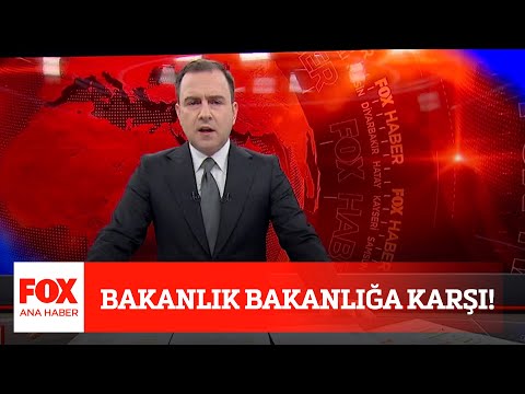 Bakanlık Bakanlığa karşı! 15 Aralık 2020 Selçuk Tepeli ile FOX Ana Haber