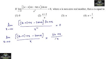 If lim x→0 [(a-n)nx-tanx]sin nx/x²=0,where n is non zero real number, then a is equal to? Jee limits