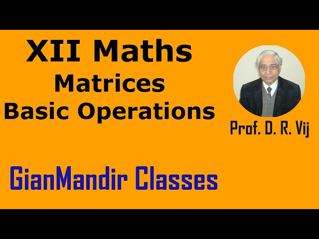 XII Maths | Matrices | Basic Operations by Nidhi Ma'am