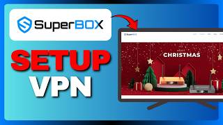 SuperBox S6 Ultra VPN Setup (Full Guide) 2026! screenshot 4