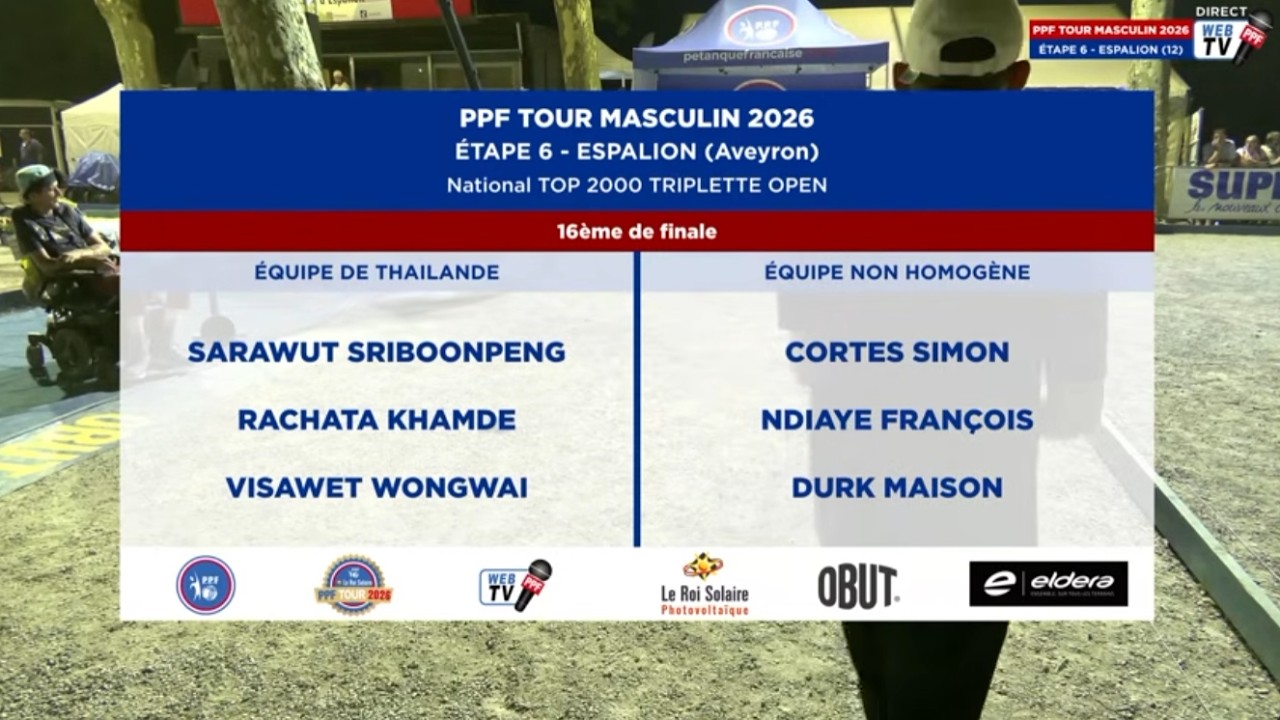 Miniature : PPF TOUR MASCULIN 2026 - Étape 6 - ESPALION - 16ème de finale - THAILANDE vs DURK.