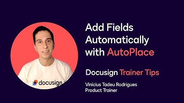 Docusign Trainer Tips: Add Fields Automatically with AutoPlace