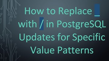 How to Replace _ with / in PostgreSQL Updates for Specific Value Patterns