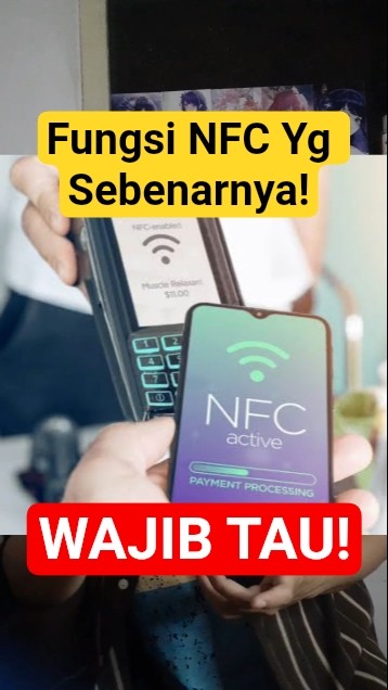 Fungsi NFC Sebenarnya Yang Wajib Kamu Ketahui!