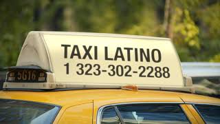 TAXI LATINO / TAXI CAB SERVICE / LOS ANGELES, CA.
