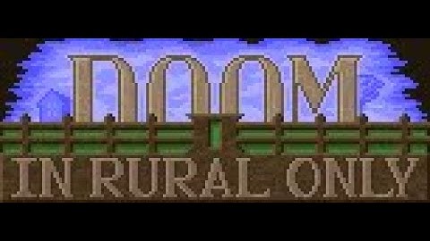 DOOM II IN RURAL ONLY (Community Project) - Trailer