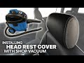 How To Install Headrest Cover w/Shop Vacuum - LeatherSeats.com