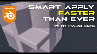 Smart Apply EASIER than ever with Hard OPS for Blender