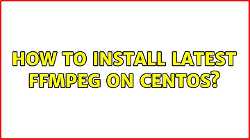 How to install latest ffmpeg on Centos?