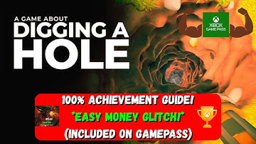 A Game About Digging A Hole - 100% Achievement Guide (With Money Glitch)! *Included On Gamepass*
