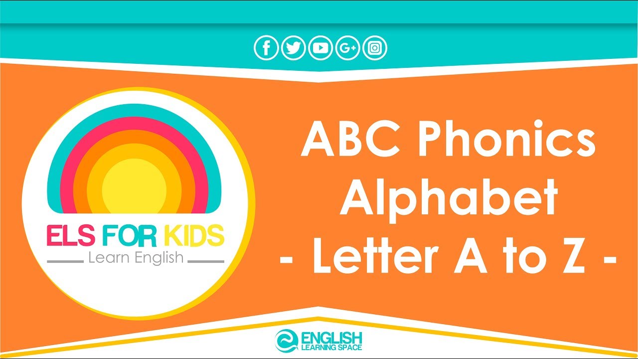 ABC Phonics Alphabet - Letter A to Z | ELS FOR KIDS | - YouTube