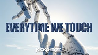 Cascada - Everytime We Touch (KICKCHEEZE Remix)