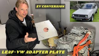 Creating the Leaf to VW adapter plate between the motor and the gearbox, EV conversion Vw golf MK2