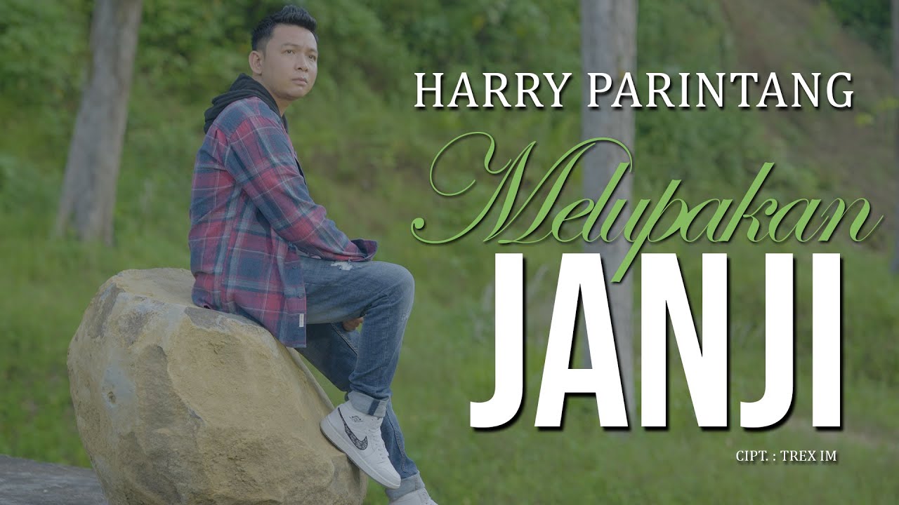 MELUPAKAN JANJI - HARRY PARINTANG