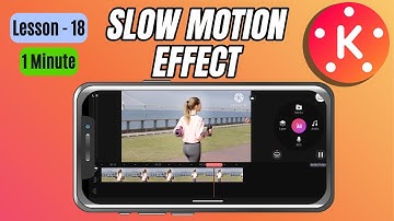 How to Add Slow Motion Effect in KineMaster - Lesson 18 KineMaster Tutorial