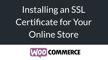 Installing an SSL Certificate for Your Online Store - eCommerce for Beginners Series